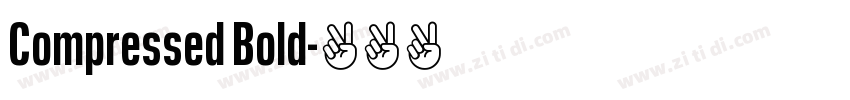 Compressed Bold字体转换 Compressed Bold字体转换